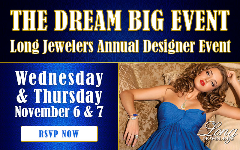 Shop Exclusive Collections From Top Jewelry Designers at Long Jewelers' Dream Big Event