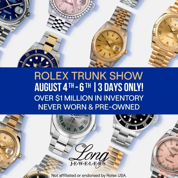 Visit Long Jewelers for Their Rolex Trunk Show